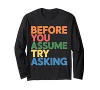 Before You Assume Try Asking Communication Respect - Maglia a Manica