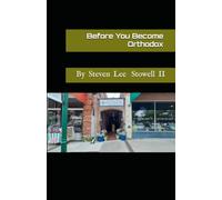 Before You Become Orthodox