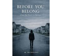 Before You Belong: A Town That Doesn’t Let You Leave