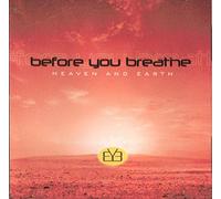 Before You Breathe - Heaven and Earth (UK Import)