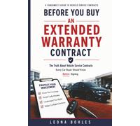Before You Buy An Extended Warranty Contract: The Truth About Vehicle Service Contracts