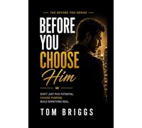 Before you Choose Him: Know Your Worth Before You Set Your Terms