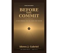 Before You Commit: A Field Manual for the Years That Decide