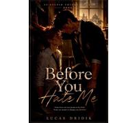 Before You Hate Me: Book 1