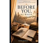Before You, I Was Disappearing: 1