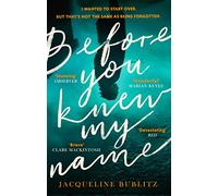 Before You Knew My Name: 'An exquisitely written, absolutely devastating novel' Red magazine