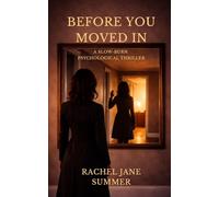 Before You Moved In: A Slow-Burn Psychological Thriller