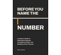 Before You Name the Number: A Creator’s Guide to Defining the Request, Pricing Brand Deals, and Building a Clear Proposal