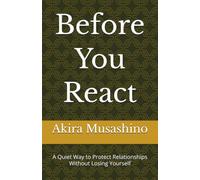 Before You React: A Quiet Way to Protect Relationships Without Losing Yourself
