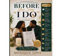 BEFORE YOU SAY "I DO"