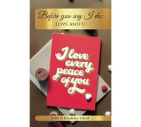 Before you say I Do: Love and U