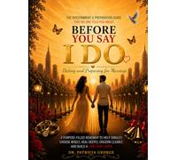 Before You Say I Do: The Discernment and Preparation Guide That No One Told You About