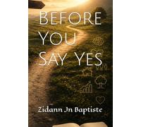 Before You Say Yes