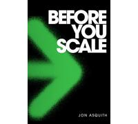 Before You Scale: 125 Critical Questions That Will Help Define the Future of Your Business