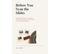 Before You Scan the Slides: Map Inherited Slides and Negatives, Preserve Their Context, and Reconcile a Scanning-Service Return