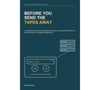 Before You Send the Tapes Away: A Practical System for Inventorying Home Movies, Comparing Transfer Services, and Verifying Every Original and Digital File