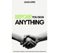 Before You Sign Anything: A Founder's Guide to International Franchise Expansion