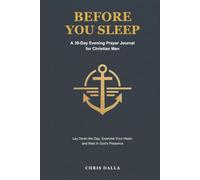 Before You Sleep: A 30-Day Evening Prayer Journal for Christian Men