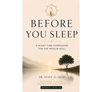 BEFORE YOU SLEEP: A Night-Time Companion for the Muslim Soul