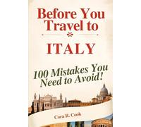Before you travel to Italy: 100 mistakes you need to avoid