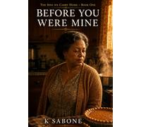 Before You Were Mine: She built her life on love and silence. Only one of those was holding.: 1