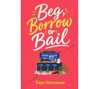 Beg, Borrow or Bail