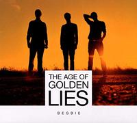 Begbie - The Age of Golden Lies