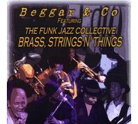 Beggar & Co - Brass Strings N Things