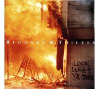 Beggars & Thieves - Look What You Creat