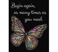 Begin Again As Many Times As You Need: Butterfly Journal | 100 Blank Lined Pages | 8.5x11"