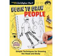Christopher Hart Begin to Draw People (Tascabile) Drawing with Christopher Hart