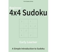 Beginner 4×4 Sudoku - Book 1: A Logic Puzzle Book for Developing Learners