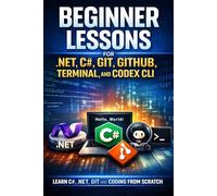 Beginner Lessons in .NET, GitHub and Codex CLI