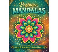 Beginner Mandalas: Easy & Relaxing Coloring Book