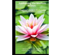Beginner Mediumship: Unlocking Your Spiritual Gifts: By Sharon Psychic Medium