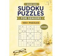 Beginner Mixed Size Sudoku Puzzles for Seniors: 100+ Large Print 6x6 to 9x9 Easy Sudoku Puzzle Book | Gentle Brain Games for Seniors & Adults