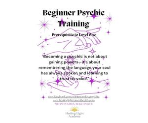 Beginner Psychic Training - A Guide to Unlocking Intuition, Enhancing Clairvoyance, and Awakening Your Spiritual Gifts: by Healing Light Academy
