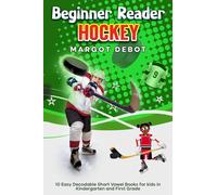 Beginner Reader Hockey: 10 Easy Decodable Short Vowel Books for Kids in Kindergarten and First Grade