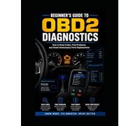 Beginner’s Guide to OBDII Diagnostics: How to Read Codes, Find Problems, and Avoid Unnecessary Parts Replacement
