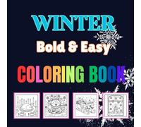Beginner’s Winter Delight: Easy and Bold Coloring Pages for Peaceful Evenings: Cozy Winter Scenes to Color - Perfect for Adults and Seniors Looking for Calm and Relaxation