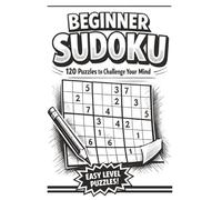 Beginner Sudoku: 120 Easy Puzzles for Beginners