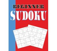 Beginner Sudoku: 400 Beginner Sudoku Puzzles | 4x4 Grid | 4 Per Page | Large 8.5" x 11" Format