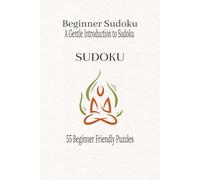 Beginner Sudoku: A Gentle Introduction to Sudoku
