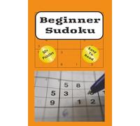 Beginner Sudoku Book: Sudoku Puzzles with Easy to Read Print | 6x9 inches, 120 Pages | 50+ Puzzles ... Gift for Vacations, Holidays and Relaxation