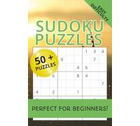 Beginner Sudoku Puzzle Book: Sudoku Puzzle for Beginners | Perfect for Learning Sudoku | 6x9 Inches, 110 pages | 50+ Puzzles | Solutions Included