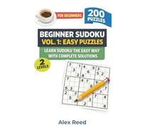 Beginner Sudoku Vol. 1 Easy Puzzles: Learn Sudoku the Easy Way with Complete Solutions