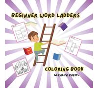 BEGINNER WORD LADDERS: AND COLORING BOOK