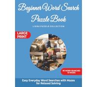 Beginner Word Search Puzzle Book: Easy Everyday Word Searches with Mazes for Relaxed Solving