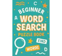 Beginner Word Search Puzzle Book: Word Searches with Easy to Read Print About animals, food, nature, school and more! 6x9 in | 110 pages | 50+ fun ... for gifting, vacations, or relaxing anytime.