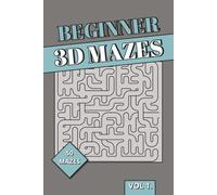 Beginners 3D Maze Book: 3D Puzzles for Beginners | Introduction to Spatial Reasoning, Logic & Brain Training Labyrinths, Perfect for Kids, Adults and Seniors.